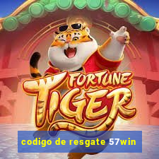 codigo de resgate 57win